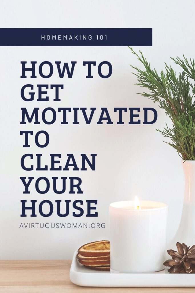 How Get Motivated to Clean House