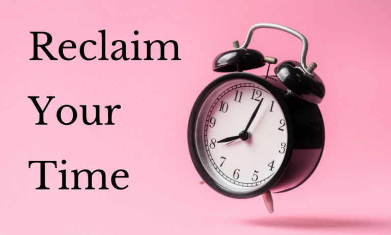 How to Reclaim Your Time?